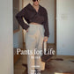 Pants for Life- Beige